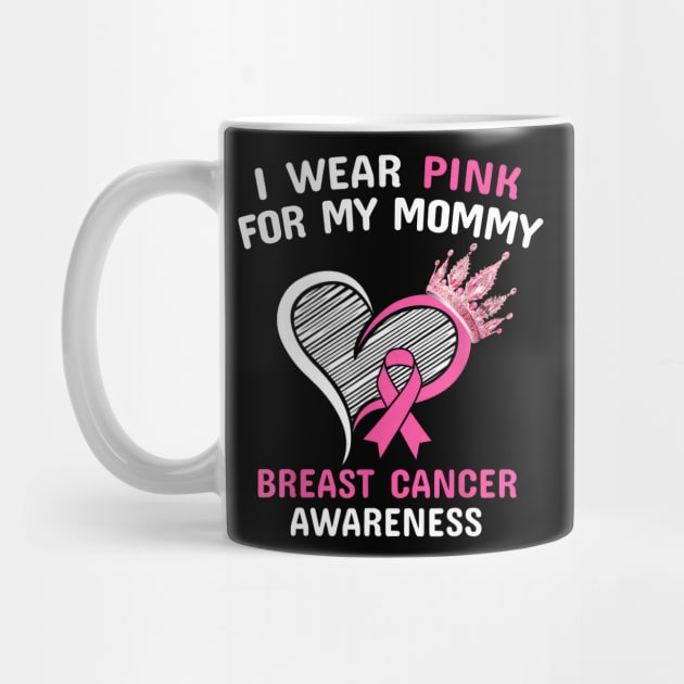 I Wear Pink For My Mommy Heart Ribbon Cancer Awareness by SuperMama1650